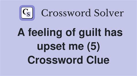 guilty feeling crossword clue